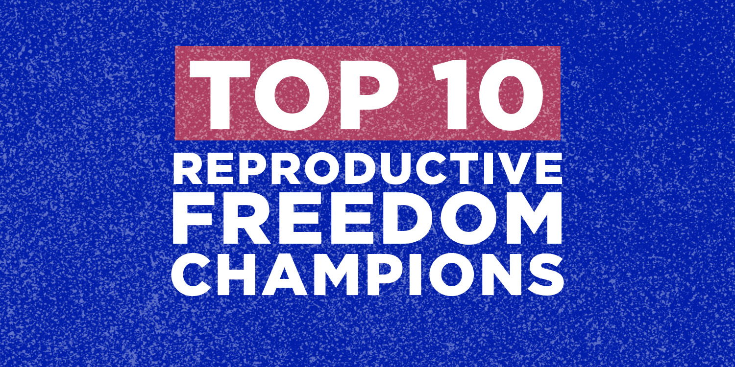 Bold white text reading "TOP 10 Reproductive Freedom Champions" in front of a blue and red background