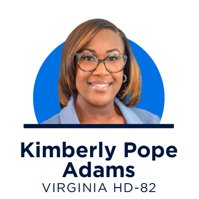 A headshot of Kimberly Pope Adams, democratic candidate for Virginia House district 82. The portrait is above text showing the her name and legislative district.