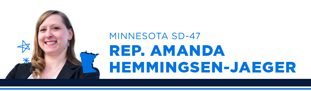 A portrait of Rep. Amanda Hemmingsen-Jaeger, Democratic candidate for Minnesota Senate District 47, smiling and looking into the camera. Next to the candidate is blue text showing their name, state, and district.
