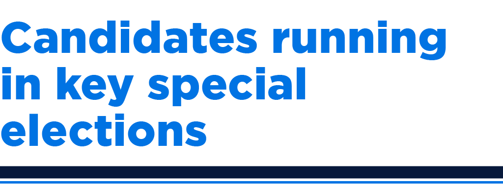 Blue text reading "Candidates running in key special elections"
